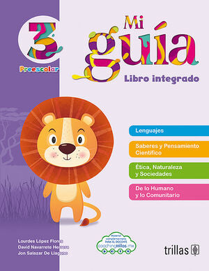 Mi guía 3 Preescolar | LOPEZ FLORES, LOURDES; NAVARRETE HERRERA, DAVID; SALAZAR DE LLAGUNO, JON | Trillas