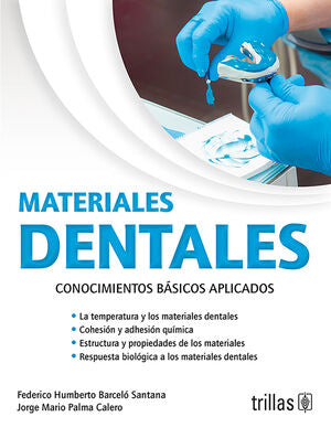 MATERIALES DENTALES | BARCELO SANTANA, FEDERICO HUMBERTO; PALMA CALERO, JORGE MARIO | Trillas
