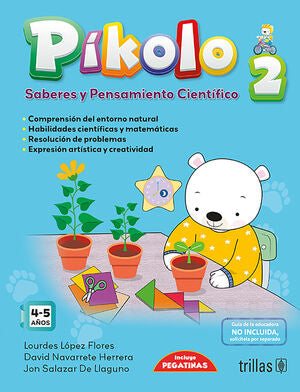Píkolo 2. Saberes y pensamiento científico | LOPEZ FLORES, LOURDES; NAVARRETE HERRERA, DAVID; SALAZAR DE LLAGUNO, JON | Trillas