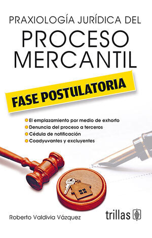 Praxiología jurídica del proceso penal. Fase postulatoria | VALDIVIA VAZQUEZ, ROBERTO | Trillas