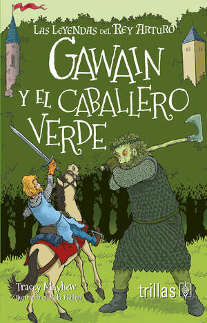 GAWAIN Y EL CABALLERO VERDE | MAYHEW, TRACEY | Trillas
