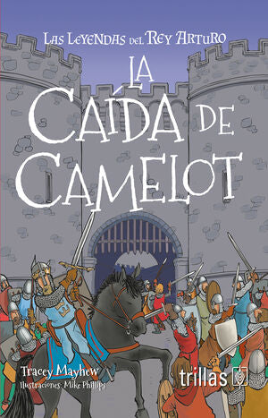 La caída de Camelot | MAYHEW, TRACEY | Trillas