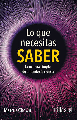 Lo que necesitas saber | CHOWN, MARCUS | Trillas
