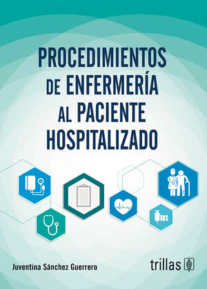 PROCEDIMIENTOS DE ENFERMERÍA AL PACIENTE HOSPITALIZADO