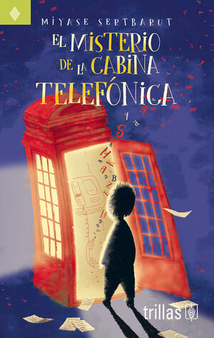 El misterio de la cabina telefónica | SERTBARUT, MIYASE | Trillas