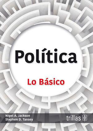 Política | JACKSON, NIGEL A.; TANSEY, STEPHEN D. | Trillas