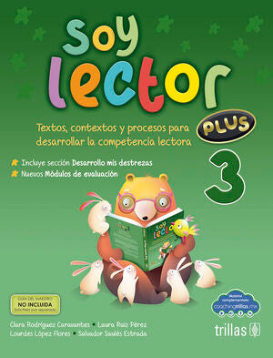 SOY LECTOR PLUS 3 | RODRIGUEZ CARAVANTES, CLARA; RUIZ PEREZ, LAURA; LOPEZ FLORES, LOURDES | Trillas