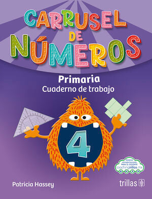 CARRUSEL DE NÚMEROS 4, PRIMARIA | HASSEY ZAVALA, PATRICIA | Trillas