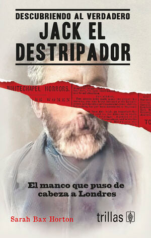 DESCUBRIENDO AL VERDADERO JACK EL DESTRIPADOR