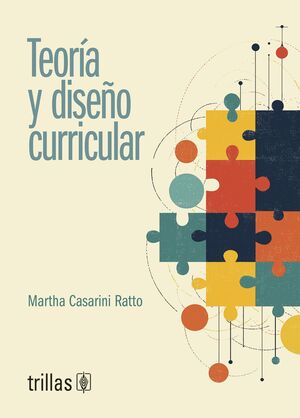 Teoría y diseño curricular | CASARINI RATTO, MARTHA | Trillas