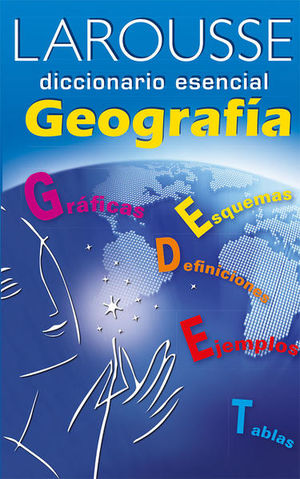 Larousse Diccionario Esencial Geografia