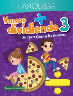 Vamos Dividiendo. Libro Para Ejercitar Las Divisiones. Primaria 3