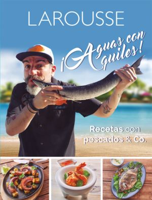 ¡Aguas con Aquiles! Recetas con pescados & Co.