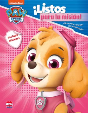 Paw Patrol. ¡ Listos para la misión ! Libro para colorear con actividades ( Incluye stickers )