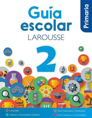 Guía Escolar Larousse 2 / Primaria