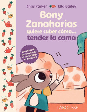 Bony Zanahorias quiere saber cómo... tender la cama