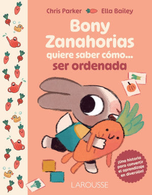 Bony Zanahorias quiere saber cómo... ser ordenada
