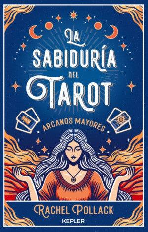 La sabiduría del Tarot. Arcanos mayores