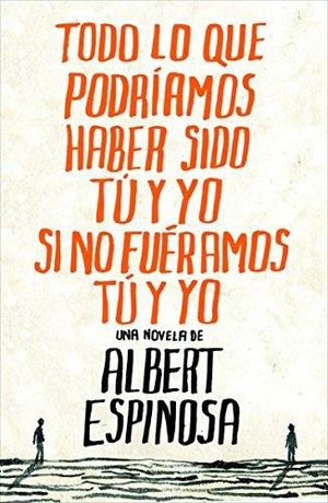 TODO LO QUE PODRIAMOS HABER SIDO TU Y YO