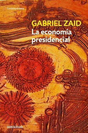 ECONOMIA PRESIDENCIAL, LA