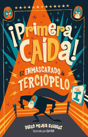 PRIMERA CAIDA (ENMASCARADO DE TERCIOPELO