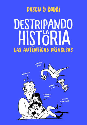 Destripando la historia. Las auténticas princesas
