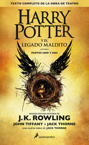 Harry Potter y el legado maldito. Partes Uno y Dos. Texto completo de la obra de teatro