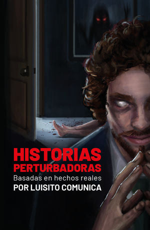 HISTORIAS PERTURBADORAS. BASADAS EN HECH
