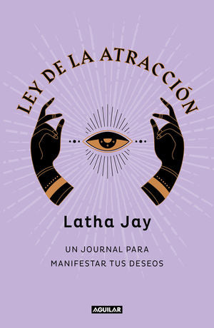 Ley de la atracción. Un journal para manifestar tus deseos