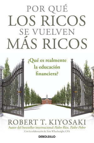 Por qué los ricos se vuelven más ricos. ¿Qué es realmente la educación financiera?