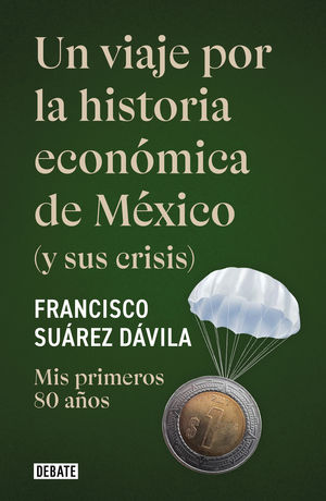 UN VIAJE POR LA HISTORIA ECONOMICA DE ME