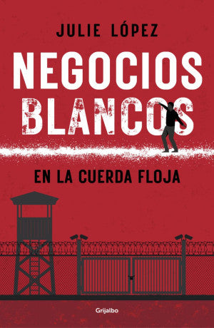 Negocios Blancos. En La Cuerda Floja