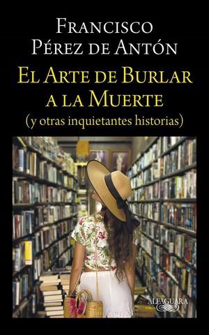 ARTE DE BURLAR A LA MUERTE, EL