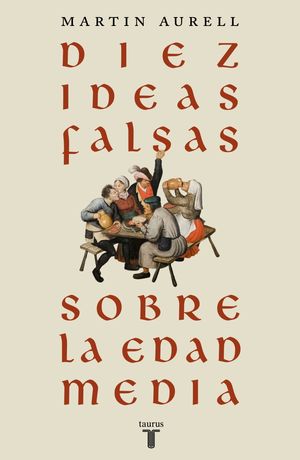 Diez Ideas Falsas Sobre La Edad Media