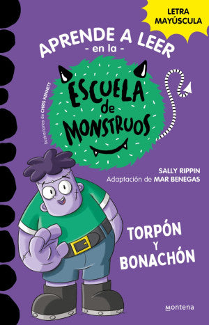 Aprender A Leer En La Escuela De Monstruos. Torpón Y Bonachón #9