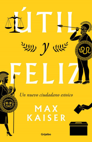 Útil Y Feliz. Un Nuevo Ciudadano Estoico