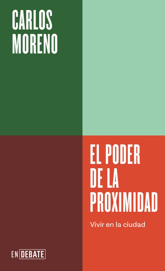 El poder de la proximidad. Vivir en la ciudad