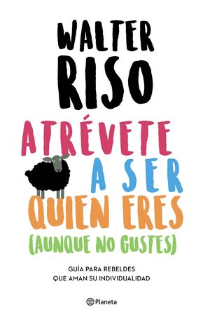 Atrévete a ser quien eres (aunque no gustes) / Pd.