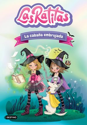 Las Ratitas 09. La cabaña embrujada
