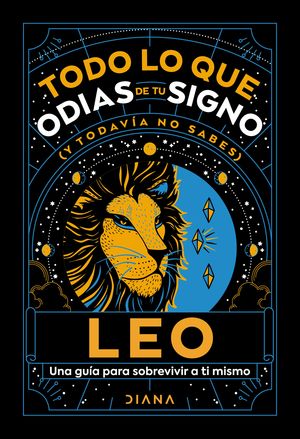 Leo: Todo lo que odias de tu signo y todavía no sa