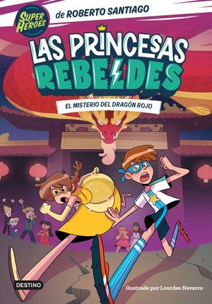 Las Princesas Rebeldes 4. El misterio del dragón r