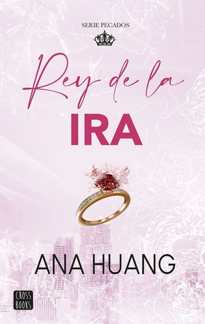 Pecados 1. Rey De La Ira | Ana Huang | Libro