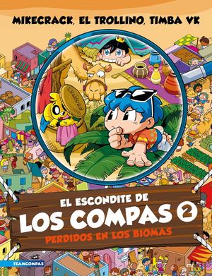 El escondite de Los Compas 2. Perdidos en los biom