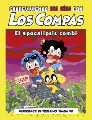 Sobreviviendo 100 días con Los Compas: El apocalip