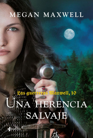 Una Herencia Salvaje / Las Guerreras Maxwell / Vol. 10