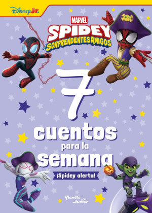 Spidey Y Sus Sorprendentes Amigos. 7 Cuentos Para La Semana