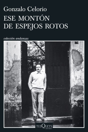 Ese montón de espejos rotos ( Premio Cervantes 2025)