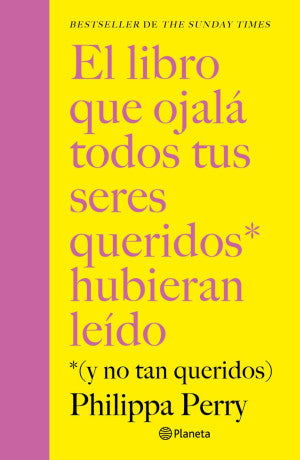 El libro que ojalá todos tus seres queridos* hubieran leído *( y no tan queridos)