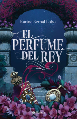 TD El perfume del rey (Saga Rey 1)