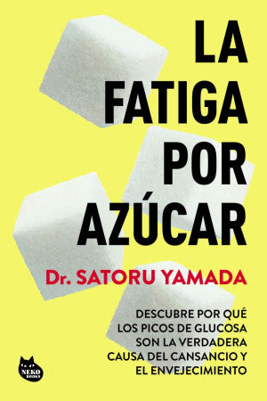 La Fatiga Por Azúcar | Satoru Yamada | Libro